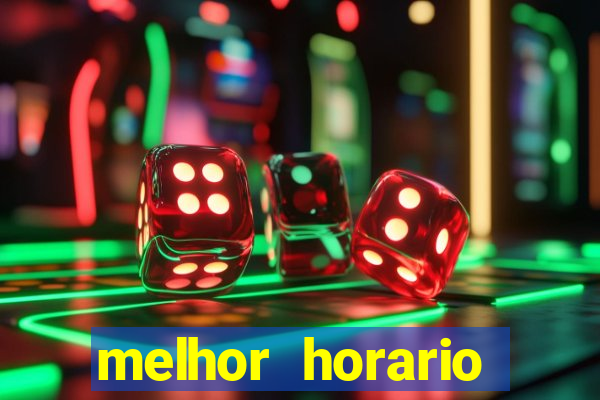 melhor horario jogar fortune tiger